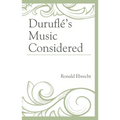 Duruflé's Music Considered - Paperback
