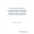 A Practical Guide to Construction Adjudication - Paperback