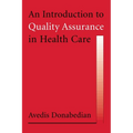 An Introduction to Quality Assurance in Health Care - Hardcover