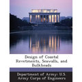 Design of Coastal Revetments, Seawalls, and Bulkheads - Paperback