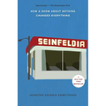 Seinfeldia: How a Show about Nothing Changed Everything - Paperback