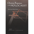 Christian Responses to the Holocaust: Moral and Ethical Issues - Paperback