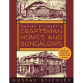 Gustav Stickley's Craftsman Homes and Bungalows - Paperback