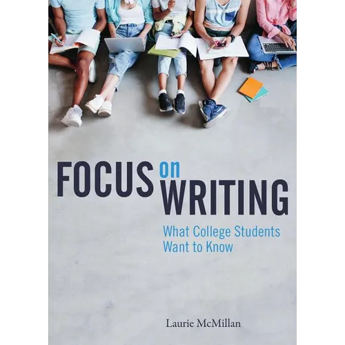 Focus on Writing: What College Students Want to Know - Paperback