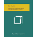 Sky Master: The Story of Donald Douglas and the Douglas Aircraft Company - Paperback