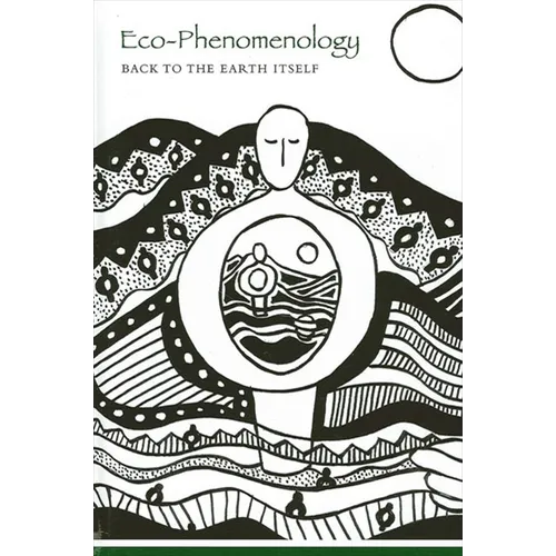 Eco-Phenomenology: Back to the Earth Itself - Paperback