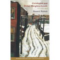 Childhood and Other Neighborhoods: Stories - Paperback