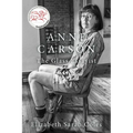 Anne Carson: The Glass Essayist - Hardcover