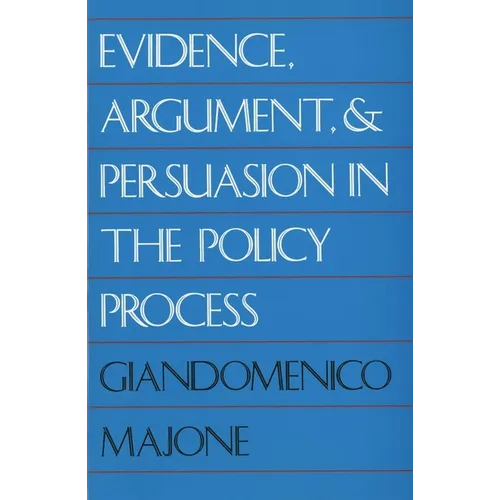 Evidence, Argument, and Persuasion in the Policy Process (Revised) - Paperback