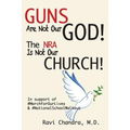 Guns Are Not Our God! The NRA Is Not Our Church!: In Support of #MarchForOurLives &#NationalSchoolWalkout - Paperback