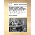 de Secretis Mulierum: Or, the Mysteries of Human Generation Fully Revealed. Written in Latin by Albertus Magnus. Faithfully Rendered Into En - Paperback