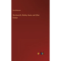 Wordsworth, Shelley, Keats, and Other Essays - Hardcover