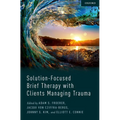 Solution-Focused Brief Therapy with Clients Managing Trauma - Hardcover