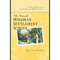 Challenge and Change in Appalachia: The Story of Hindman Settlement School - Paperback