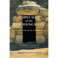 The Temple Sleep of the Rich Young Ruler: How Lazarus Became the Evangelist John - Paperback