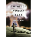 Rise of Nuclear Fear - Paperback