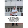 Budgeting: How to Budget Your Money - Paperback