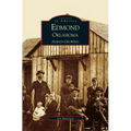 Edmond, Oklahoma: Always Growing - Hardcover