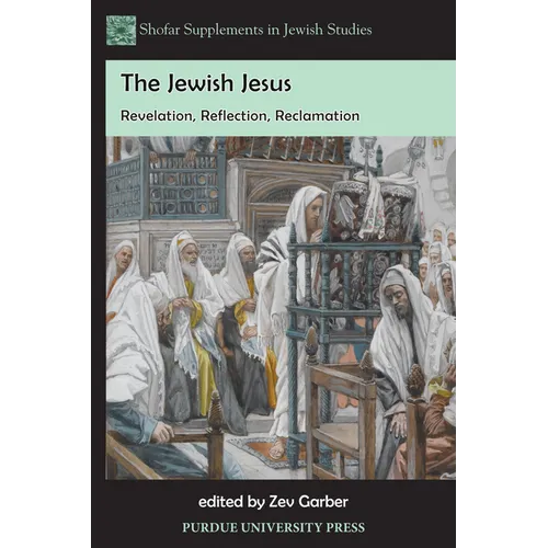 The Jewish Jesus: Revelation, Reflection, Reclamation - Paperback