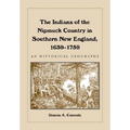 The Indians of the Nipmuck Country in Southern New England, 1630-1750: An Historical Geography - Paperback