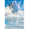 The Rapture and Return of The Lord Jesus Christ: Biblical Timeline Revealed - Paperback