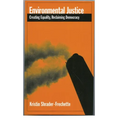 Environmental Justice: Creating Equality, Reclaiming Democracy - Paperback