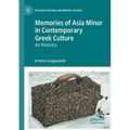 Memories of Asia Minor in Contemporary Greek Culture: An Itinerary - Paperback