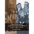 Tribal Sovereignty and the Historical Imagination: Cheyenne-Arapaho Politics - Paperback