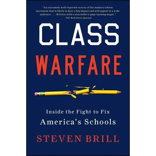 Class Warfare: Inside the Fight to Fix America's Schools - Paperback