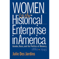 Women and the Historical Enterprise in America: Gender, Race and the Politics of Memory: Gender, Race, and the Politics of Memory, 1880-1945 - Paperback