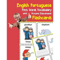 English Portuguese First Words Vocabulary with Pictures Educational Flashcards: Fun flash cards for infants babies baby child preschool kindergarten t - Paperback