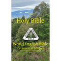 The Holy Bible: World English Bible Ecumenical Edition British/International Spelling - Hardcover