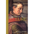 According to Luke: The Gospel of Compassion and Love Revealed (Cw 114) - Paperback