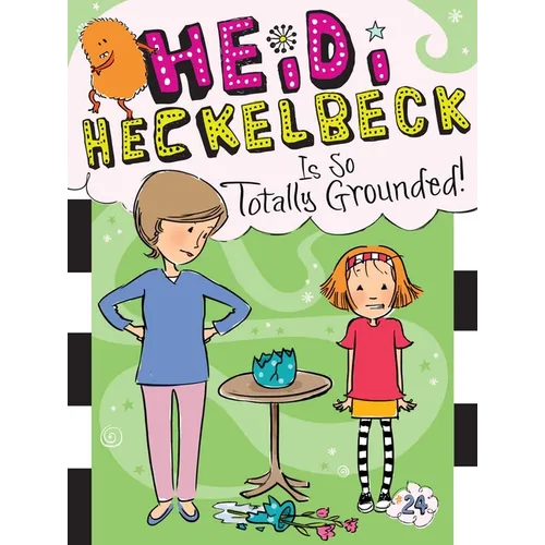 Heidi Heckelbeck Is So Totally Grounded! - Paperback