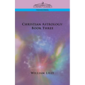 Christian Astrology: Book Three - Paperback