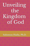 Unveiling the kingdom of God - Paperback