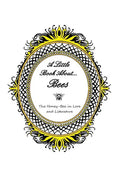 A Little Book About... Bees: The Honey-Bee in Lore and Literature - Paperback
