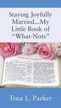 Staying Joyfully Married...My Little Book of "What-Nots"... - Paperback