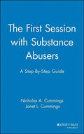 The First Session with Substance Abusers: A Step-By-Step Guide - Hardcover
