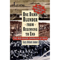 One Damn Blunder from Beginning to End: The Red River Campaign of 1864 - Paperback