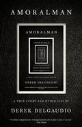Amoralman: A True Story and Other Lies - Paperback