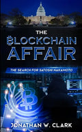 The Blockchain Affair: The Search for Satoshi Nakamoto - Paperback
