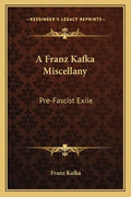 A Franz Kafka Miscellany: Pre-Fascist Exile - Paperback