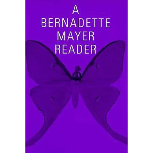 A Bernadette Mayer Reader - Paperback