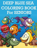 Deep Blue Sea Coloring Book For Seniors - Paperback