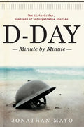 D-Day: Minute by Minute - Paperback