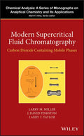 Modern Supercritical Fluid Chromatography: Carbon Dioxide Containing Mobile Phases - Hardcover