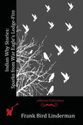 Indian Why Stories: Sparks from War Eagle's Lodge-Fire - Paperback