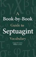 A Book-By-Book Guide to Septuagint Vocabulary - Paperback