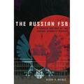 The Russian FSB: A Concise History of the Federal Security Service - Hardcover